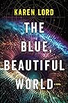 The Blue, Beautif...