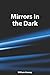 Mirrors in the Dark