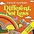 Different, Not Less: A neurodivergent's guide to embracing your true self and finding your happily ever after