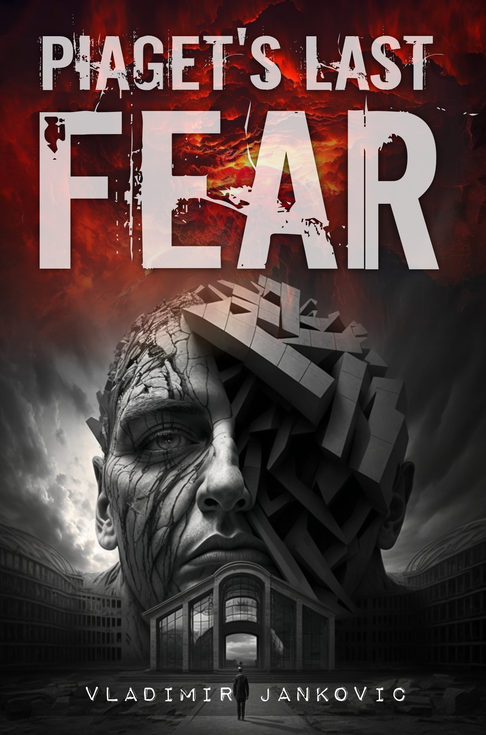 Piaget’s Last Fear (Kindle Edition)