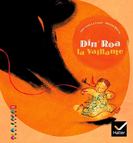 Facettes Bibliothèque CE1 - Din' Roa la vaillante - Conte traditionnel (Paperback)