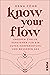 Know Your Flow by Rena Föhr