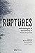 Ruptures: Anthropologies of Discontinuity in Times of Turmoil