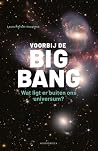Voorbij de Big Bang by Laura Mersini-Houghton