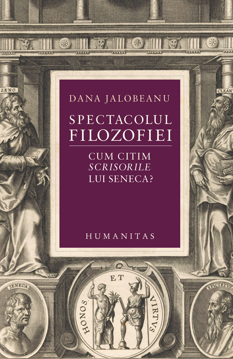 Spectacolul filozofiei: Cum citim Scrisorile lui Seneca? (Paperback)
