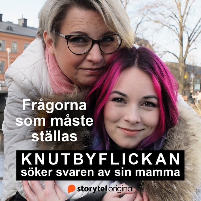 Frågorna som måste ställas : Knutbyflickan söker svaren av sin mamma