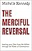 The Merciful Reversal: Heal...