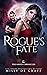The Rogue's Fate (The Raven Chronicles, #1)