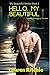 Hello, My Beautiful by Lauren Ritchie Hello, My Beautiful by Lauren Ritchie
