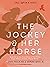 The Jockey & Her Horse (Onc...