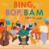Bing, Bop, Bam: Time to Jam!: (A Fun in the City Book)