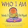 Who I Am: Words I Tell Myself (A Picture Book) (I Am Books)