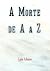 A Morte de A a Z
