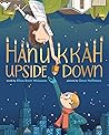Hanukkah Upside Down by Elissa Brent Weissman Hanukkah Upside Down by Elissa Brent Weissman