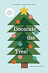 Decorate the Tree: A Christmas Book