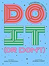 Do It (or Don't):...