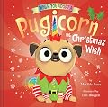 When You Adopt a Pugicorn: The Christmas Wish