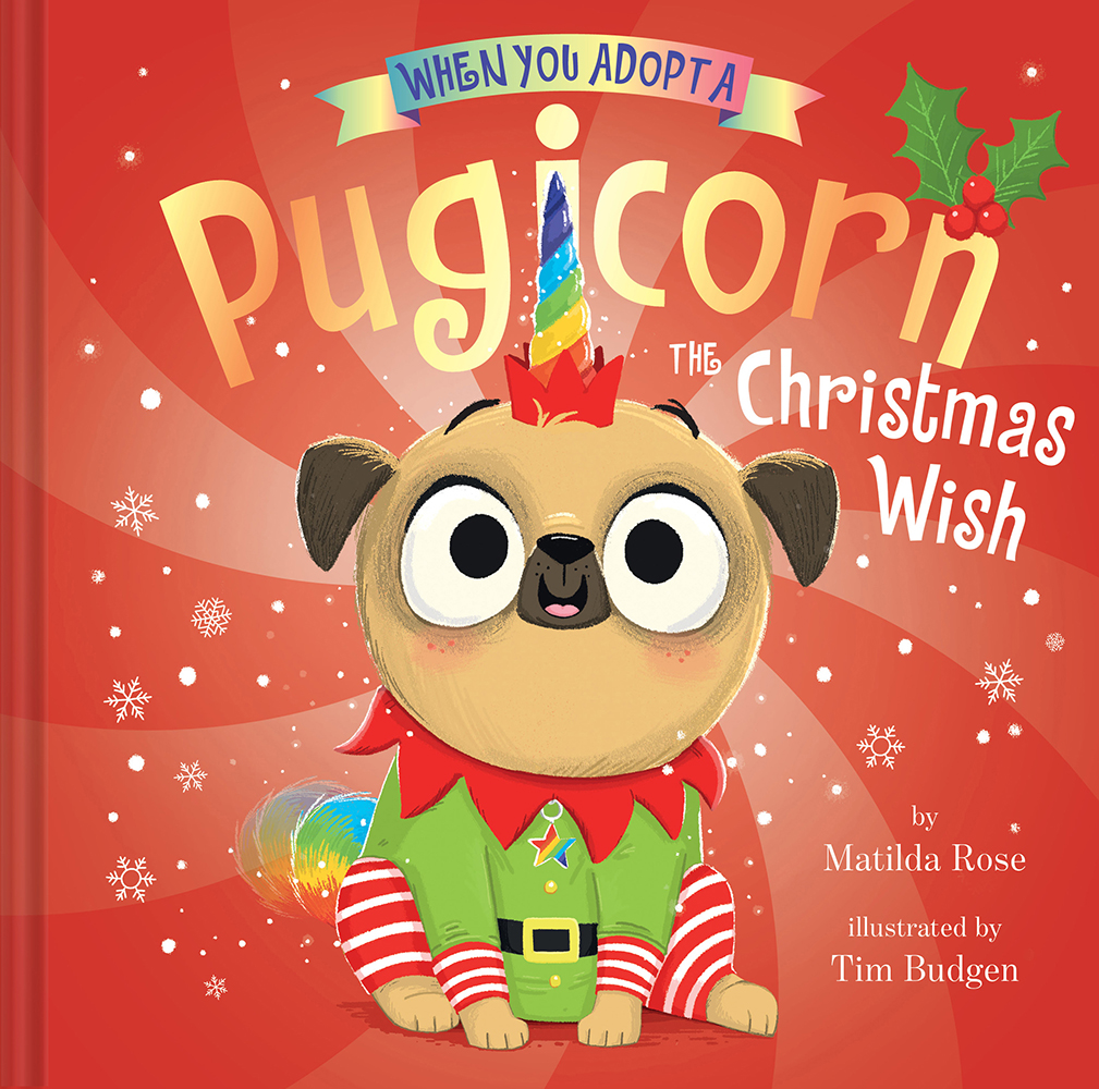 When You Adopt a Pugicorn: The Christmas Wish (When You Adopt a, #5)