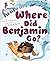 Where Did Benjamin Go?