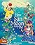 How the Sun and Moon Came to Be: A Picture Book