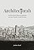 ArchitecTorah: Architectural Ideas in Judaism and the Weekly Torah Portion