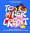 To Her Credit: Hi...