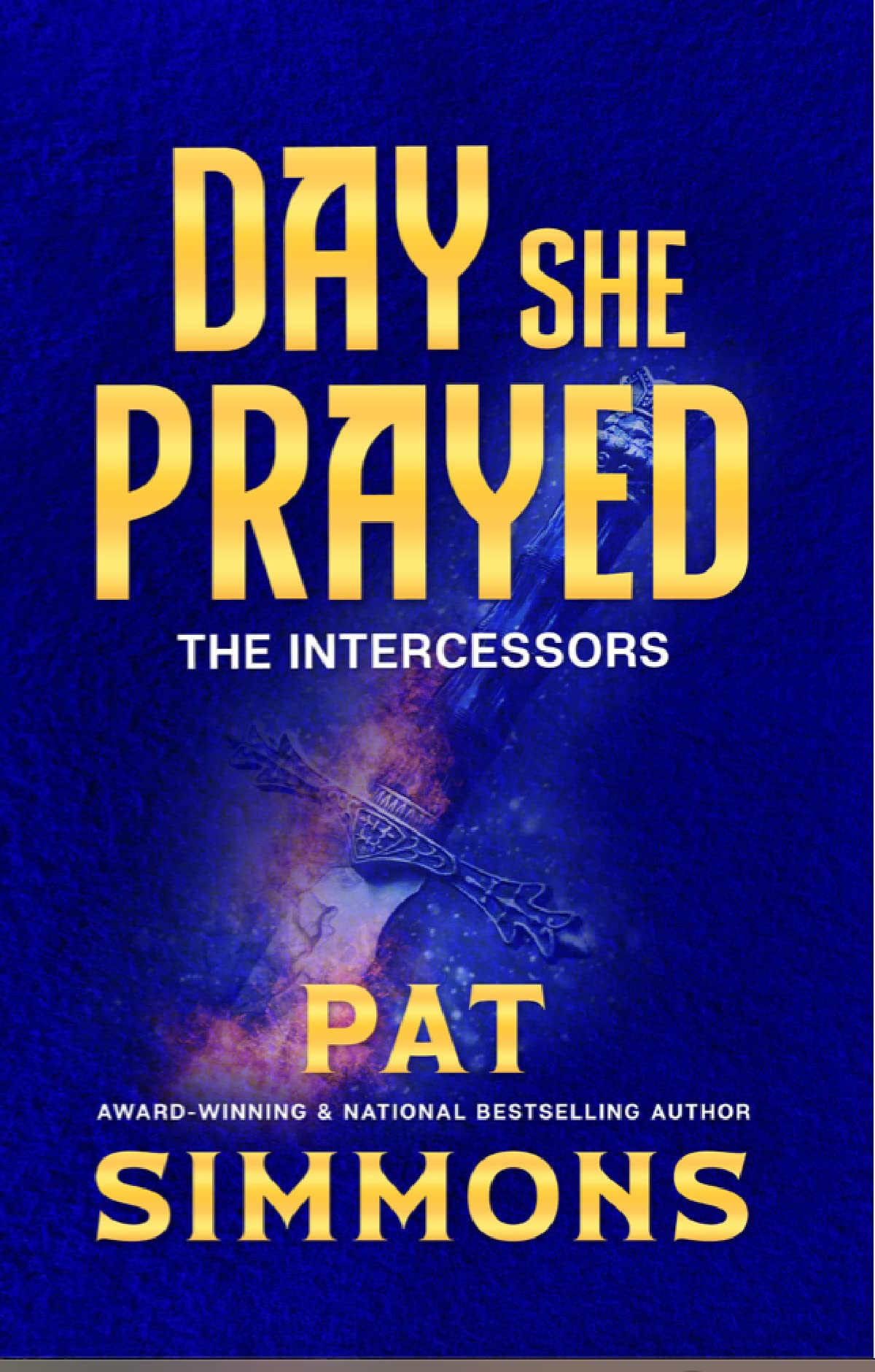 Day She Prayed (The Intercessors Book 2)