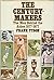 The Century Makers: The Men Behind The Ashes, 1877-1977
