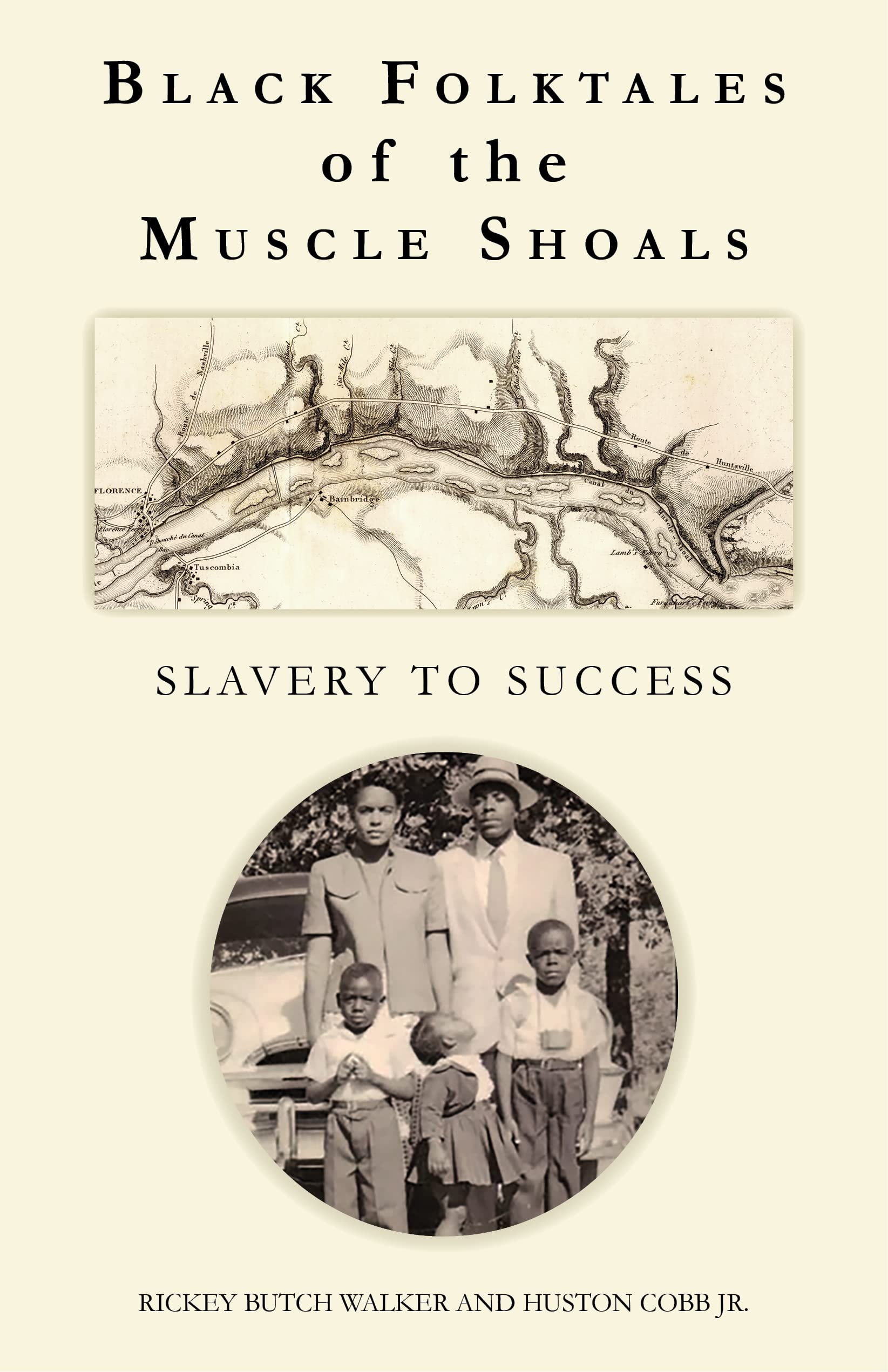 Black Folktales of the Muscle Shoals: Slavery to Success (Kindle Edition)