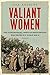 Valiant Women: The Extraord...