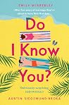 Do I Know You?