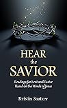Hear the Savior: ...