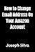 How to Change Email Address On Your Amazon Account With Clear... by Joseph Silva