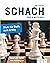 Schach für Einsteiger: Stufe für Stufe zum Erfolg