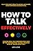 How to Talk Effectively: Ca...