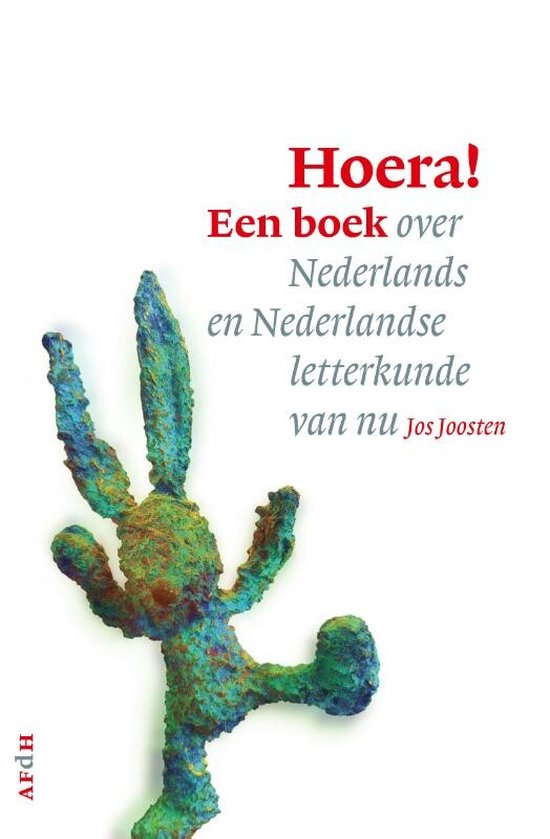 Hoera! Een boek over Nederlands en Nederlandse letterkunde van nu