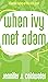 When Ivy Met Adam