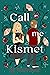 Call Me Kismet
