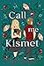 Call Me Kismet