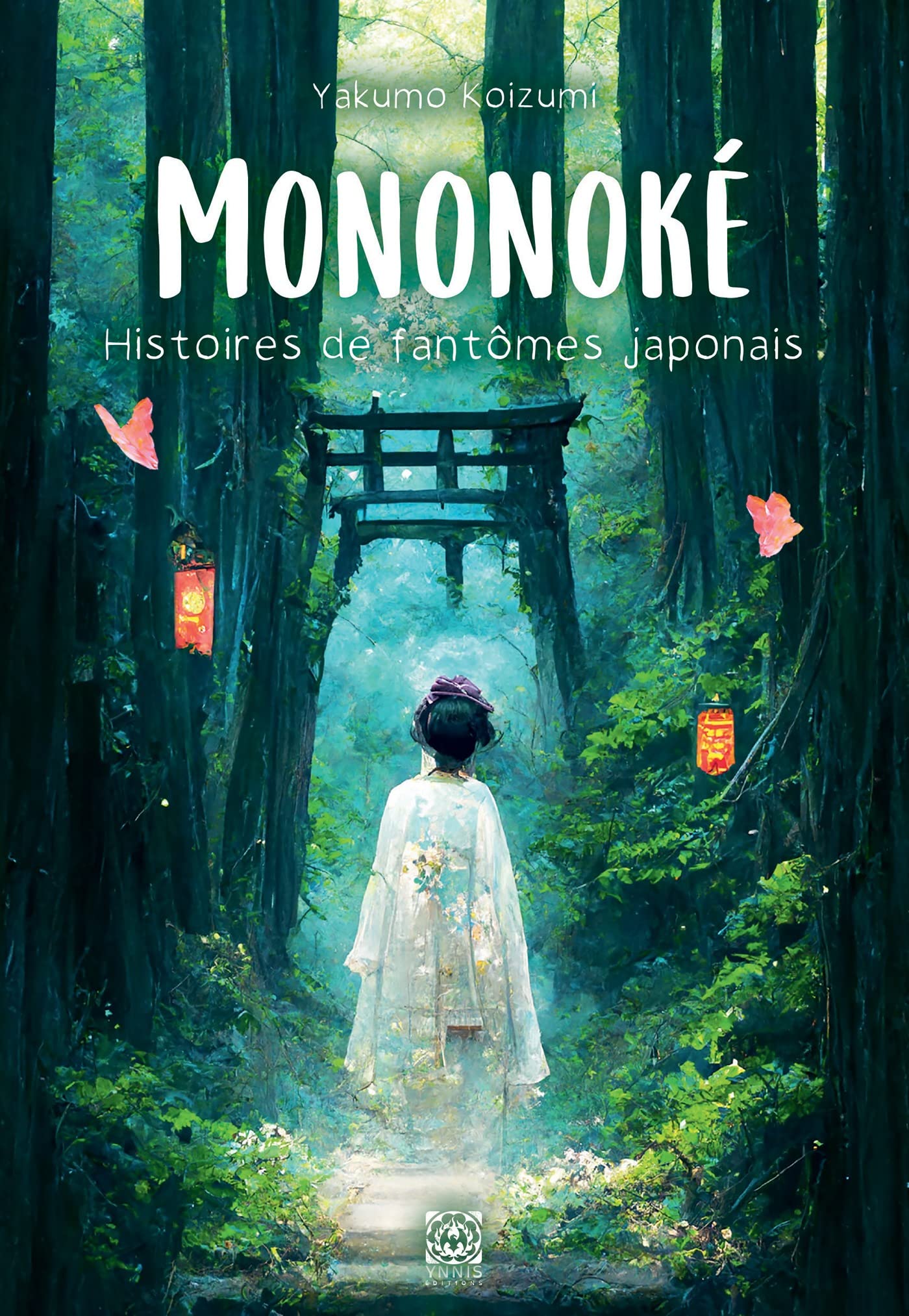 Mononoke, Histoires de fantômes japonais (Ynnis Romans) (French Edition)