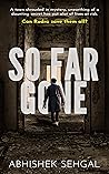 SO FAR GONE