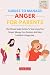 GUIDES TO MANAGE ANGER FOR ...
