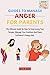 GUIDES TO MANAGE ANGER FOR PARENTS by Sarah M. Adams