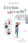 Et si je faisais ...