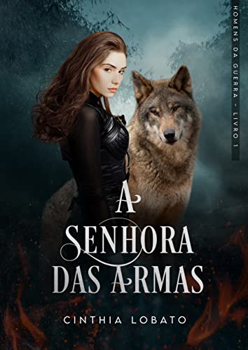 A senhora das armas (Homens da Guerra #1)