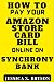 How to Pay your Amazon Store Card Bill Online on Synchrony Bank by Jessica X. Bryson