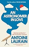 An Astronomer in Love by Antoine Laurain An Astronomer in Love by Antoine Laurain