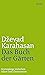 Das Buch der Gärten: Grenzgänge zwischen Islam und Christentum