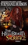Book cover for The HellBeast's Sacrifice (The HellBeast King, #6)