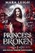 Princess Broken (Her Psycho...